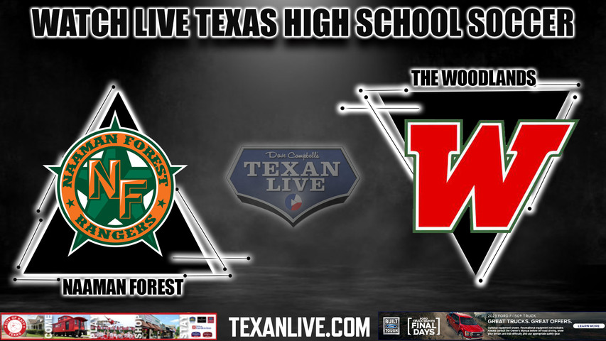 Naaman Forest vs The Woodlands - 6:00PM - 4/7/2023 - Boys Soccer - Live from Kelly Reeves Athletic Complex - Regional Semi- Finals - Playoffs