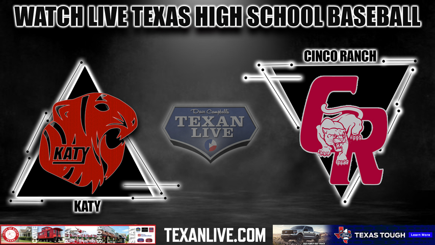 Katy vs Cinco Ranch - 6:00PM - 4/15/2023 - Baseball - Live from Cinco Ranch High School