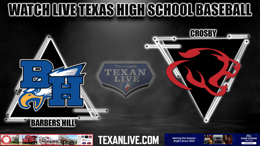 Barbers Hill vs Crosby - 6:30PM - 4/18/2023 - Baseball - Live from Barbers Hill High School