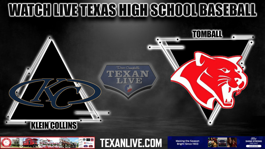 Klein Collins vs Tomball - 7:00PM - 4/21/2023 - Baseball - Live from Tomball High School