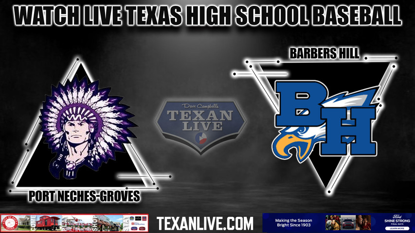 Port Neches-Groves vs Barbers Hill - 6:30PM - 4/25/2023 - Baseball - Live from Barbers Hill High School