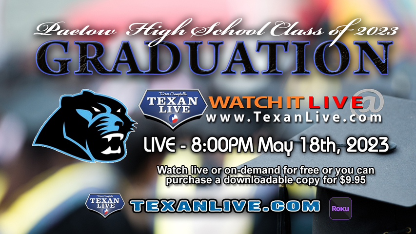Paetow High School Graduation – 8:00PM - Thursday, May 18th, 2023 (FREE) - Live from Legacy Stadium