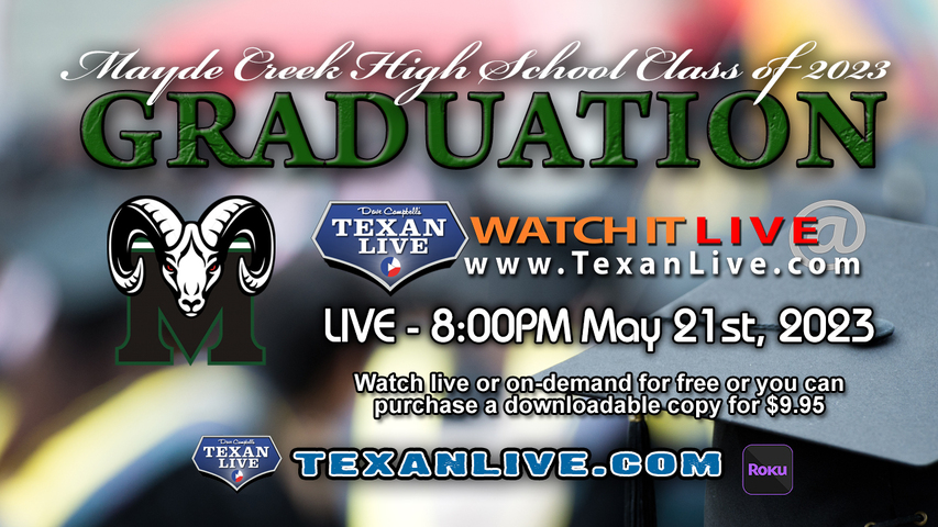 Mayde Creek High School Graduation – 8:00PM - Sunday, May 21st, 2023 (FREE) - Live from Legacy Stadium