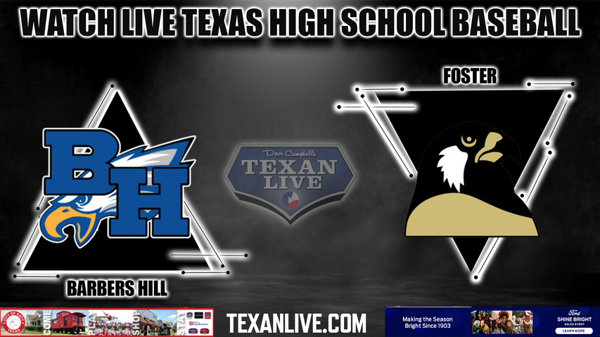 Barbers Hill vs Foster - 6:30PM - 5/11/2023 - Baseball - Live from Kingwood High School - Game One - Area Round Playoffs