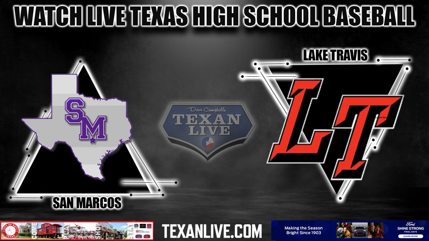 Lake Travis vs San Marcos - 7:00PM - 5/12/2023 - Baseball - Live from Dripping Springs High School - Game One - Area Round Playoffs