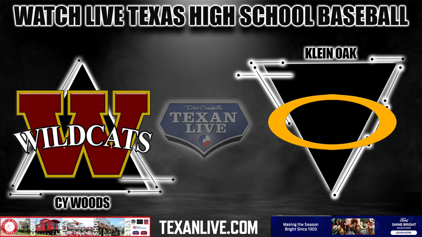 Cy Woods vs Klein Oak - 7:00PM - 5/18/2023 - Baseball - Live from Tomball High School - Game One - Regional Quarter Final - Playoffs