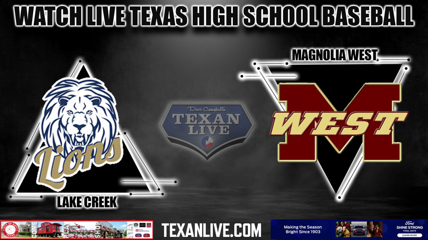 Lake Creek vs Magnolia West - 2:00PM - 6/3/2023 - Baseball - Live from Blue Bell Park - Game Three (if needed) - Regional Final - Playoffs