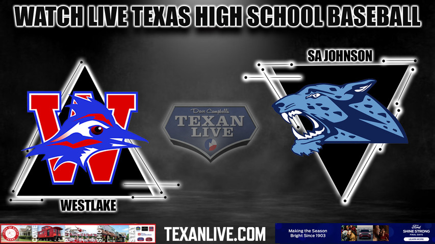 SA Johnson vs Westlake - 7:00PM - 6/2/2023 - Baseball - Live from Northeast ISD Sports Park - Game Two - Regional Final - Playoffs