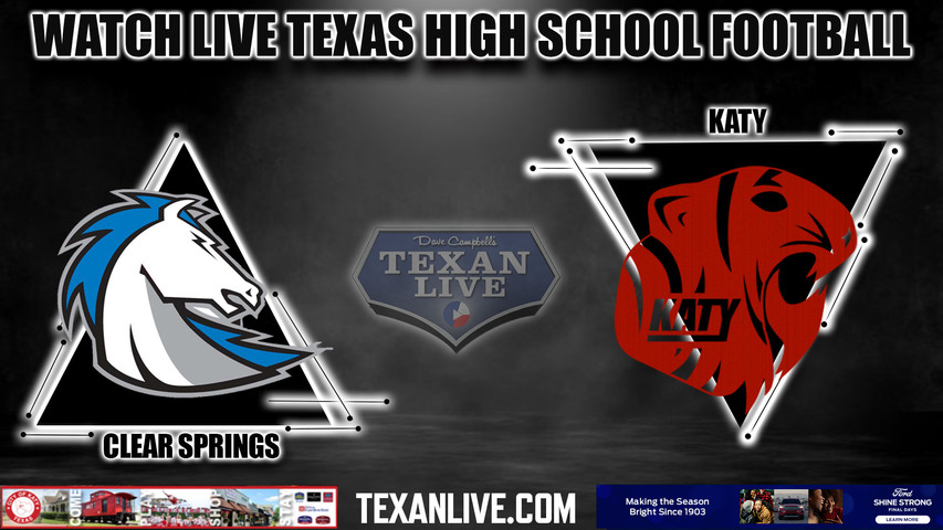 Clear Springs vs Katy - 7:30pm- 8/26/2023 - Football - Live from Rhodes Stadium