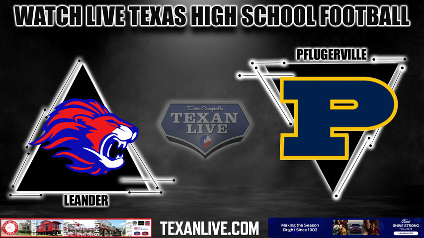 Leander vs Pflugerville - 7:00pm- 8/25/2023 - Football - Live from The Pfield