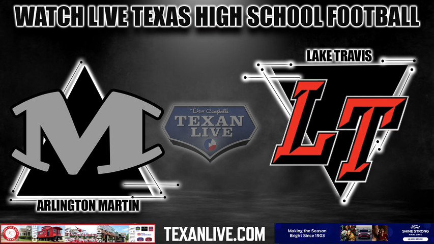 Arlington Martin vs Lake Travis - 7:00pm- 8/25/2023 - Football - Live from Cavalier Stadium