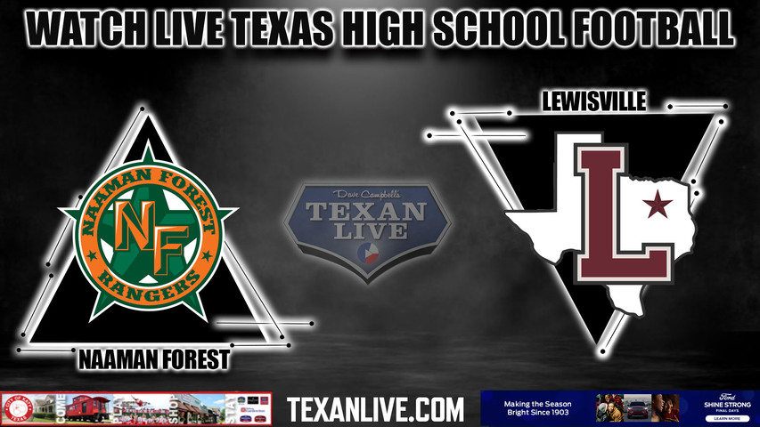 Naaman Forest vs Lewisville - 7:00pm- 8/25/2023 - Football - Live from Max Goldsmith Stadium