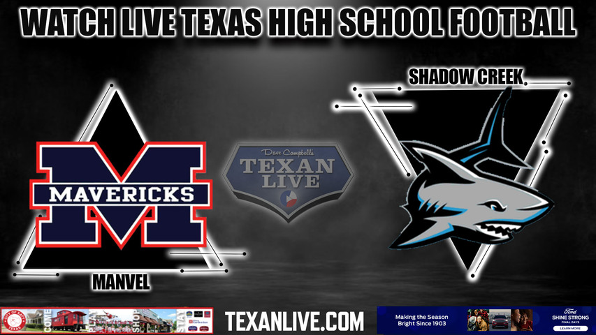 Manvel vs Shadow Creek - 7:00pm- 8/25/2023 - Football - Live from Freedom Field