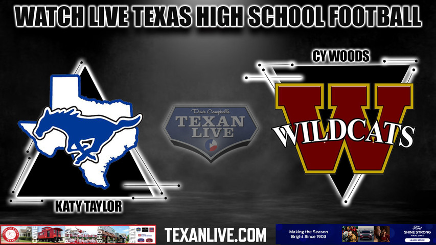 Katy Taylor vs Cy Woods - 7:30pm- 8/25/2023 - Football - Live from CFFCU Stadium