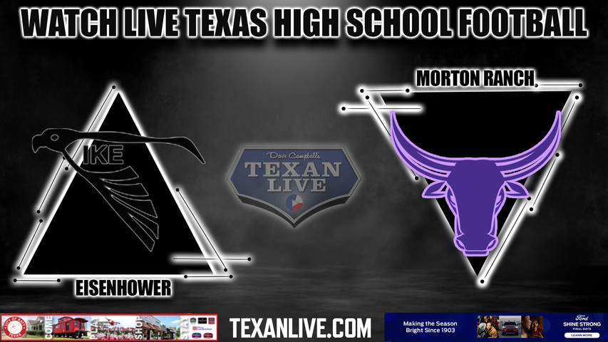 Morton Ranch vs Eisenhower - 7:30pm- 8/24/2023 - Football - Live from Rhodes Stadium