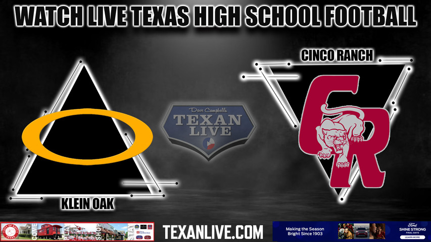 Klein Oak vs Cinco Ranch - 7:15pm- 8/31/2023 - Football - Live from Legacy Stadium