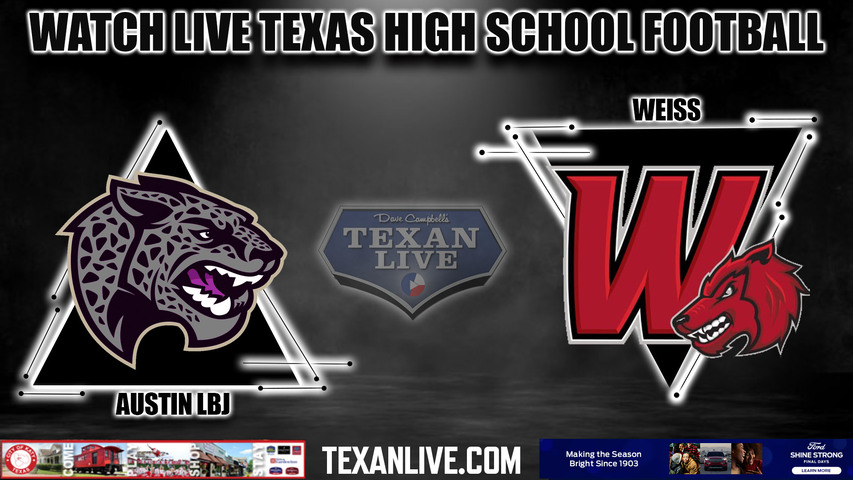 Austin LBJ vs Weiss - 7:00pm-- 8/31/2023 - Football - Live from The Pfield