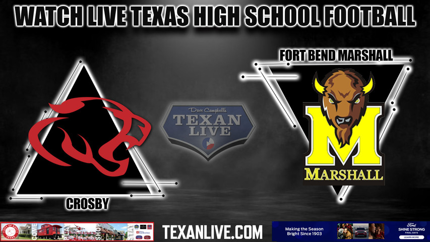 Crosby vs Fort Bend Marshall - 7:00pm- 9/1/2023 - Football - Live from Hall Stadium