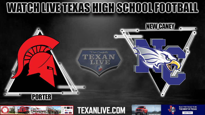 Porter vs New Caney - 7:00pm- 9/1/2023 - Football - Live from Randall Reed Stadium