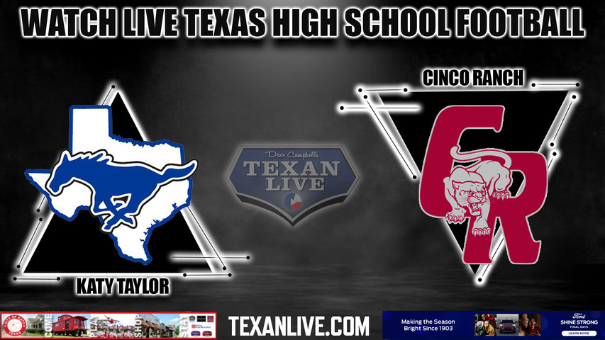 Taylor vs Cinco Ranch - 7:15pm- 9/8/2023 - Football - Live from Legacy Stadium