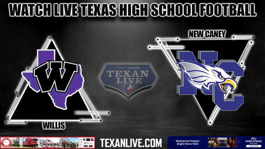 Willis vs New Caney - 7:00pm- 9/8/2023 - Football - Live from Randall Reed Stadium