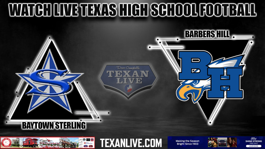 Sterling vs Barbers Hill- 7:00pm- 9/8/2023 - Football - Live from Eagle Stadium