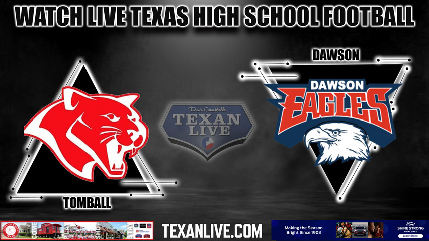 Tomball vs Dawson - 6:00pm- 9/9/2023 - Football - Live from The Rig