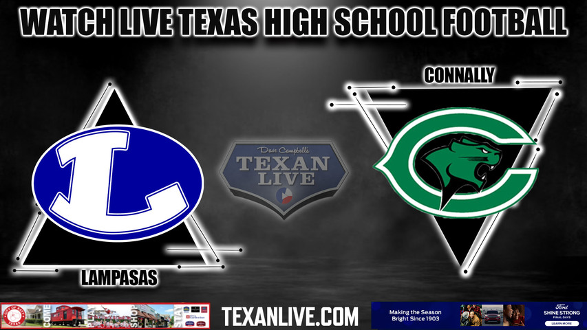 Lampasas vs Connally - 7:00pm- 9/14/2023 - Football - Live from The Pfield