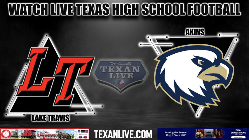Lake Travis vs Akins - 7:30pm- 9/14/2023 - Football - Live from Burger Stadium