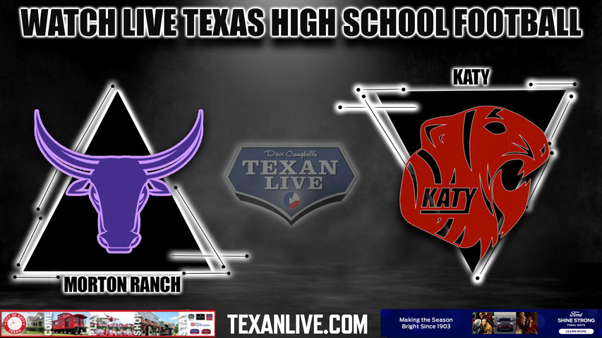 Morton Ranch vs Katy- 6:30pm- 9/16/2023 - Football - Live from Rhodes Stadium