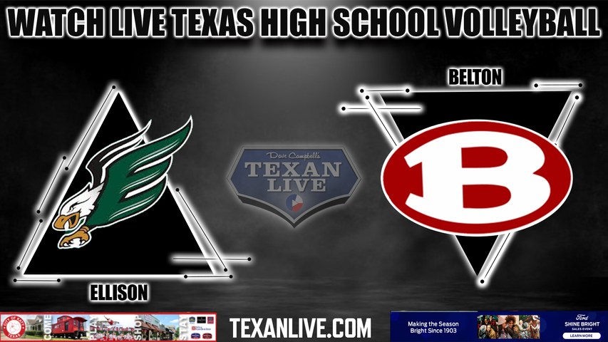 Ellison vs Belton - 6:30pm- 9/12/2023 - Volleyball - Live from Belton High School