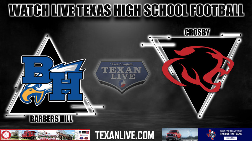 Barbers Hill vs Crosby - 7:00pm- 9/15/2023 - Football - Live from Cougar Stadium