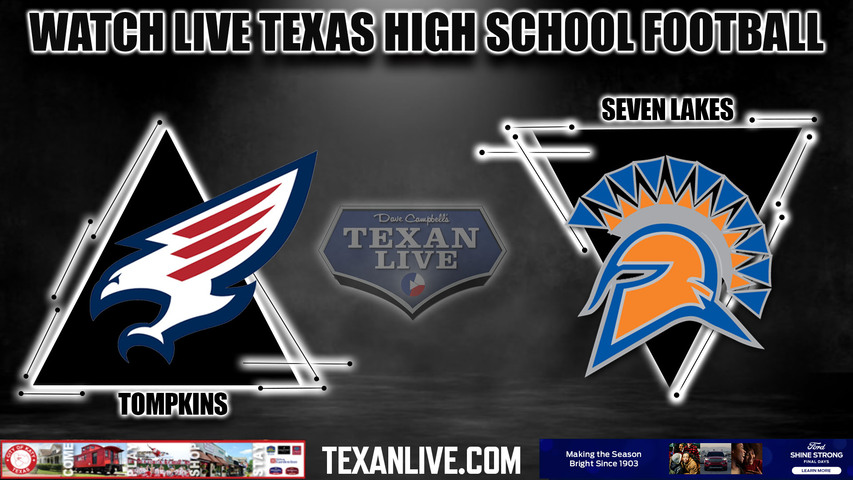 Tompkins vs Seven Lakes- 7:15pm- 9/21/2023 - Football - Live from Legacy Stadium