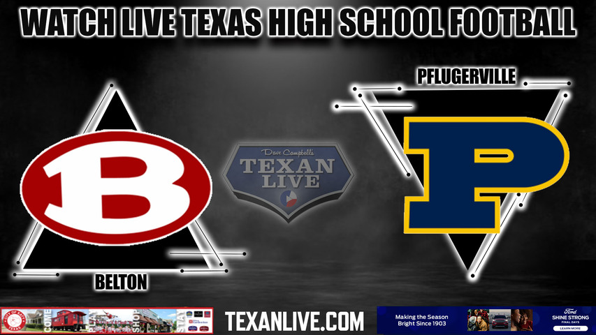 Belton vs Pflugerville 7:00pm- 9/21/2023 - Football - Live from The Pfield