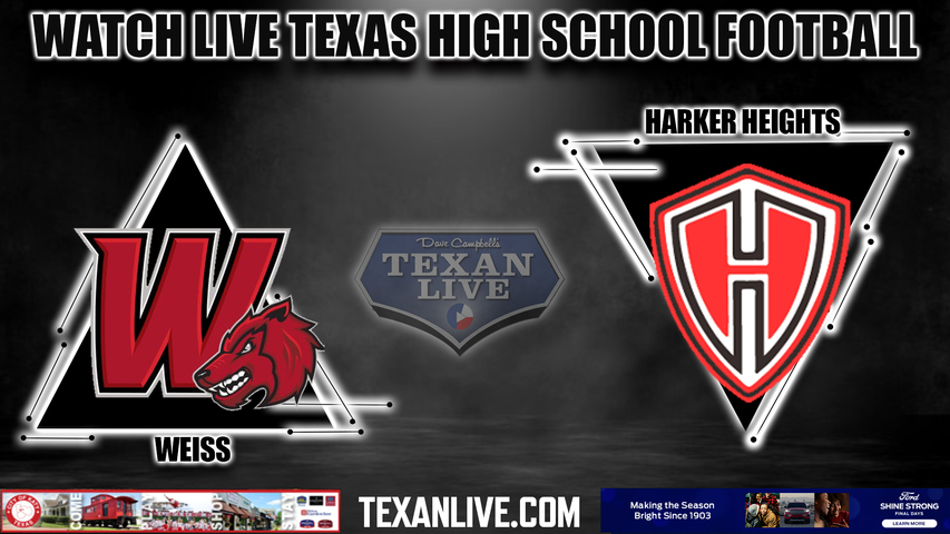 Weiss vs Harkers Heights- 7:30pm- 9/22/2023 - Football - Live from Buckley Stadium