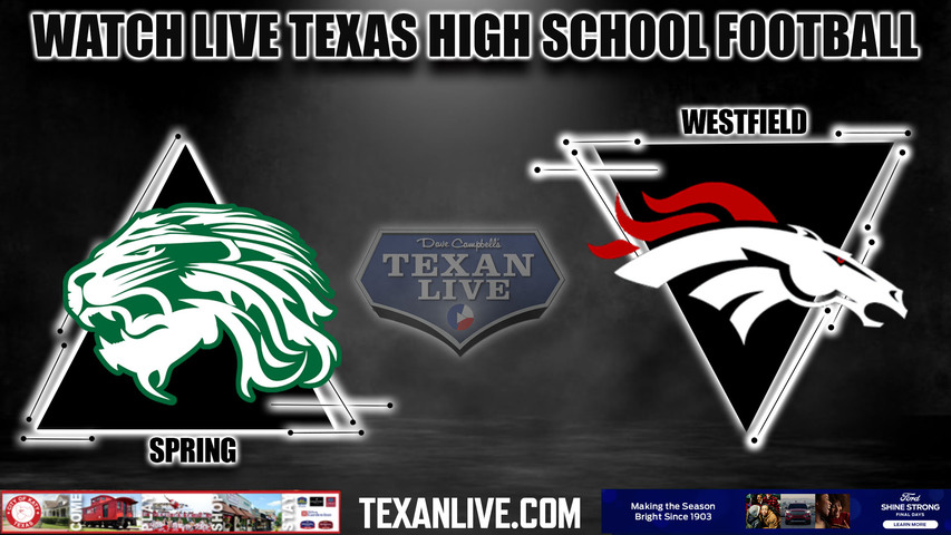Spring vs Westfield- 7:00pm- 9/22/2023 - Football - Live from Planet Ford Stadium