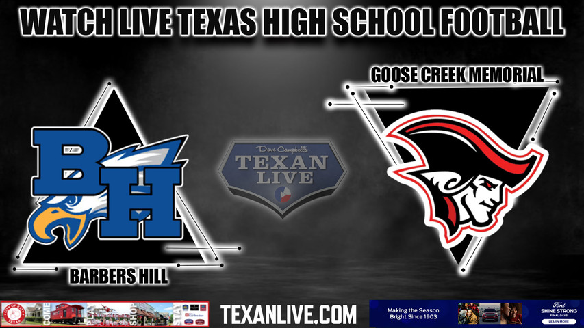 Barbers Hill vs Goose Creek Memorial - 7:00pm- 9/29/2023 - Football - Live from Stallworth Stadium