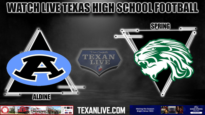 Aldine vs Spring - 7:00pm- 10/5/2023 - Football - Live from Planet Ford Stadium