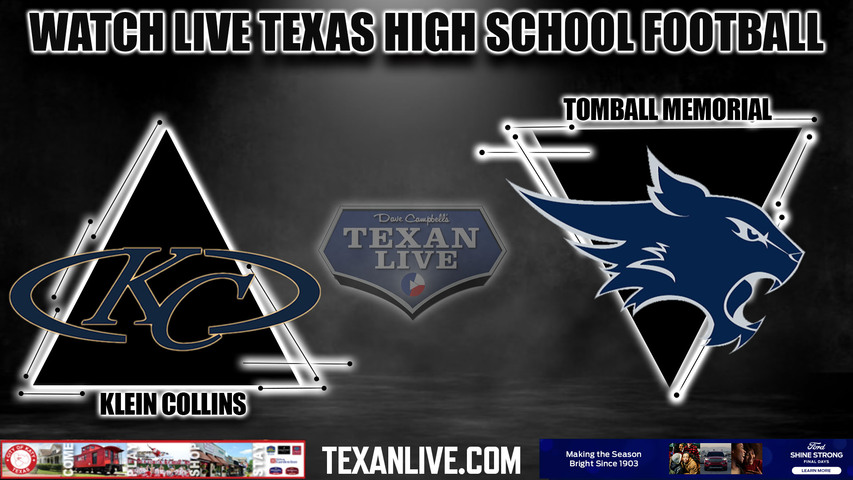 Klein Collins vs Tomball Memorial - 7:00pm- 10/6/2023 - Football - Live from Tomball ISD Stadium