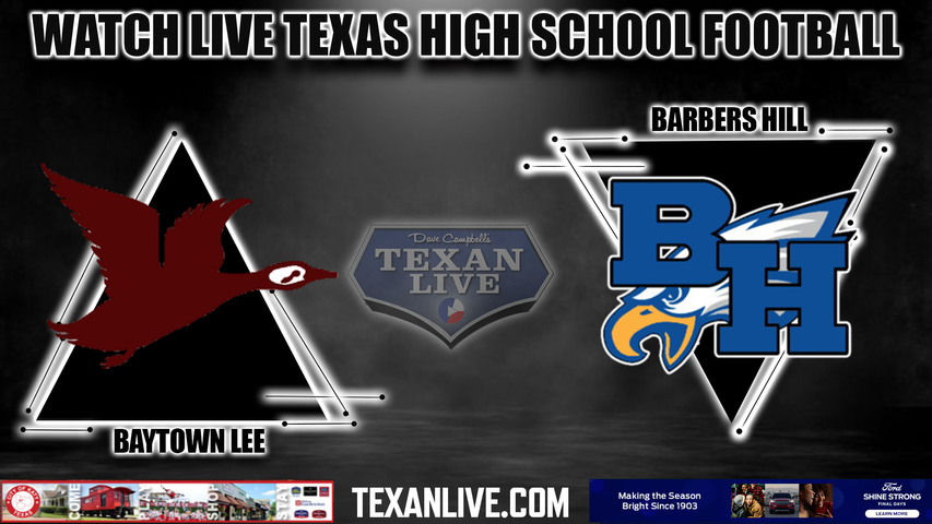 Baytown Lee vs Barbers Hill - 7:00pm- 10/6/2023 - Football - Live from Eagle Stadium