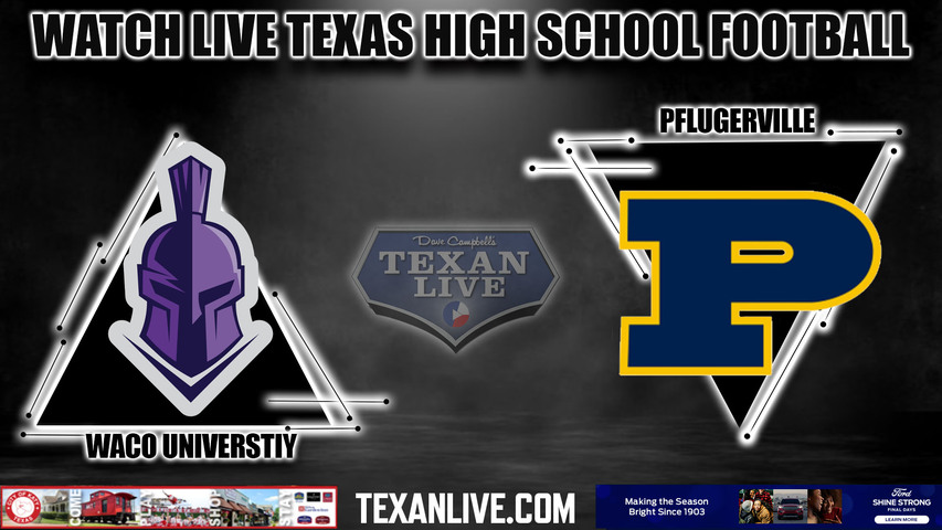 Waco University vs Pflugerville - 7:00pm- 10/5/2023 - Football - Live from The Pfield
