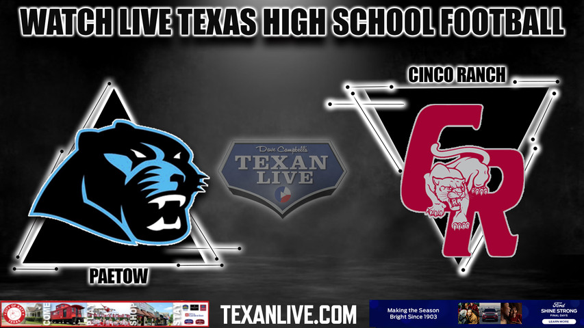 Paetow vs Cinco Ranch - 6:30pm- 10/12/2023 - Football - Live from Rhodes Stadium