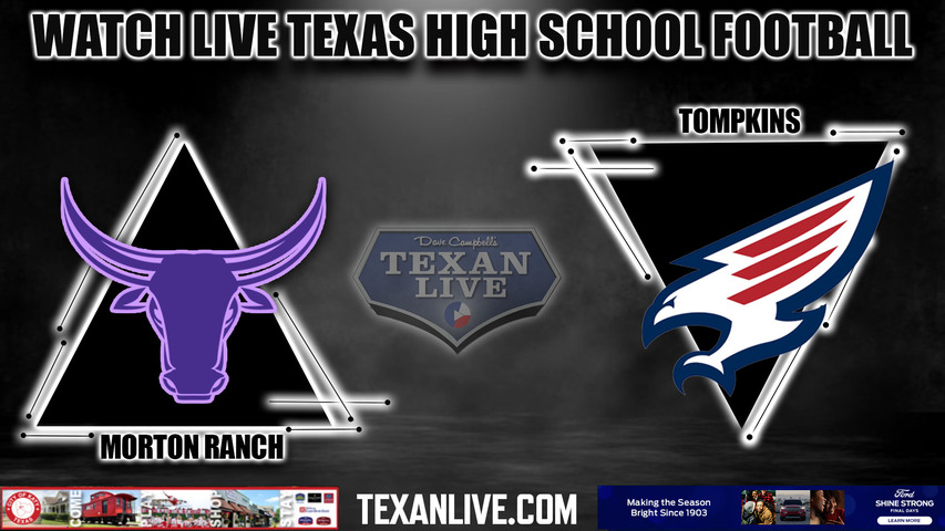 Morton Ranch vs Tompkins - 7:15pm- 10/13/2023 - Football - Live from Legacy Stadium