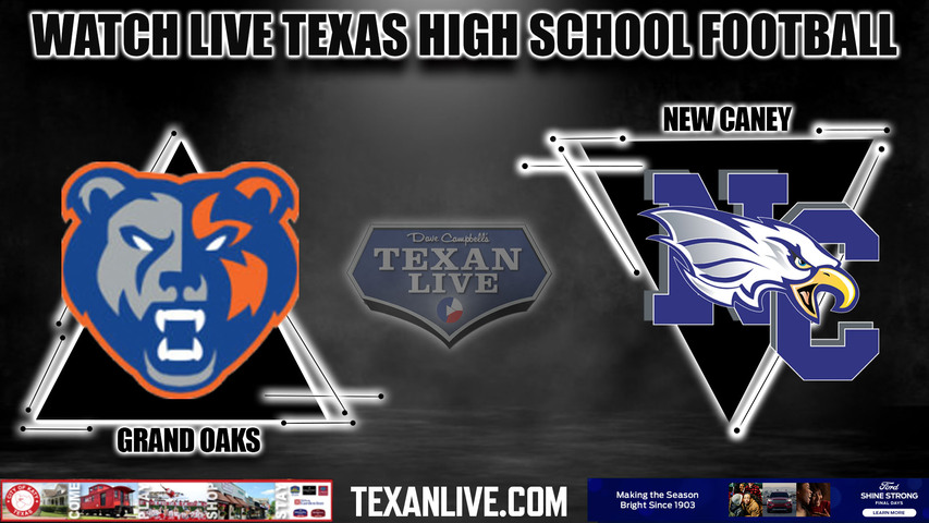 Grand Oaks vs New Caney - 7:00pm 10/13/2023 - Football - Live from Randall Reed Stadium