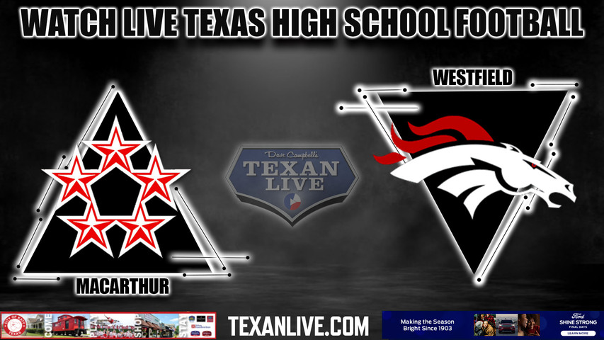 Macarthur vs Westfield - 7:00pm- 10/19/2023 - Football - Live from Planet Ford Stadium