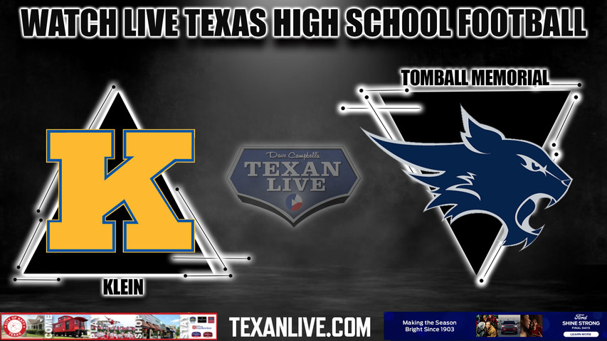 Klein vs Tomball Memorial -- 7:00pm- 10/20/2023 - Football - Live from Tomball ISD Stadium