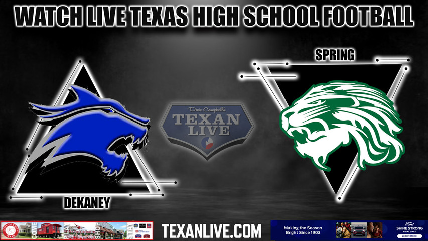 Dekaney vs Spring - 7:00pm- 10/20/2023 - Football - Live from Planet Ford Stadium