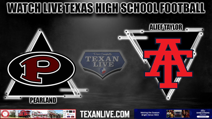 Pearland vs Alief Taylor - 7:00pm- 10/20/2023 - Football - Live from Crump Stadium