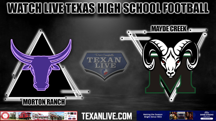 Morton Ranch vs Mayde Creek - 7:15pm- 10/26/2023 - Football - Live from Legacy Stadium