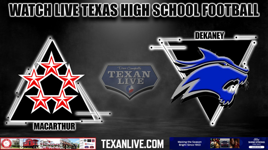 Macarthur vs Dekaney - 7:00pm- 10/26/2023 - Football - Live from Planet Ford Stadium